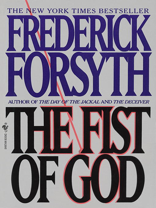 Title details for The Fist of God by Frederick Forsyth - Available